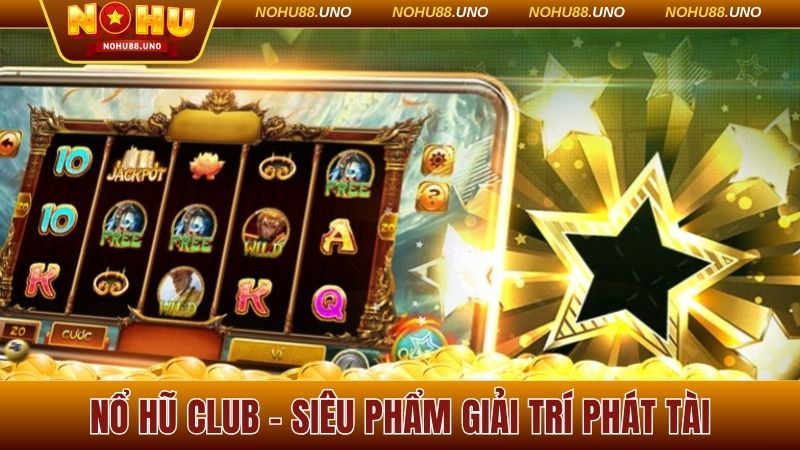 Nổ hũ Club